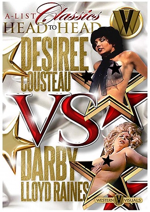 A-List Classics Head To Head Desiree Cousteau Vs Darby Lloyd Raines